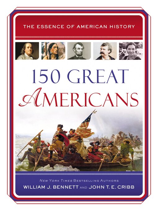 Title details for 150 Great Americans by William J. Bennett - Available